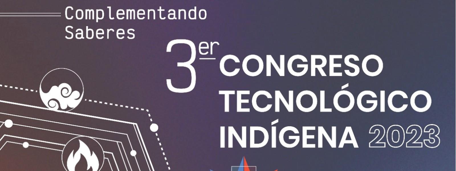 congreso tecnológico indígena